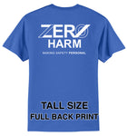 Zero Harm - TALL 50/50 Cotton/Poly Blend T-Shirt